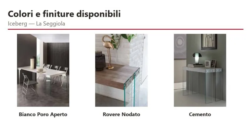 Consolle allungabile Iceberg La Seggiola – L 85 cm - colori e finiture disponibili